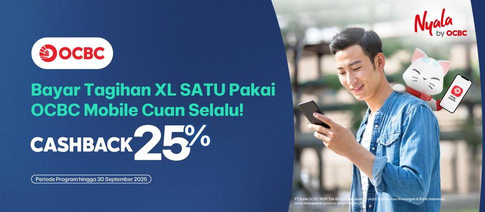 Cashback 25% Bayar Tagihan XL SATU di OCBC mobile!